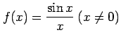 $ f(x)=\displaystyle{\frac{\sin x}{x}}\ (x\neq 0)$