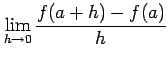 $\displaystyle \lim_{h\to0} \frac{f(a+h)-f(a)}{h}$