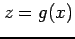 $ z=g(x)$