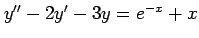 $ y''-2y'-3y=e^{-x}+x$