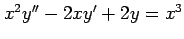 $ x^2y''-2xy'+2y=x^3$