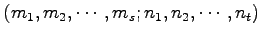 $ (m_{1},m_{2},\cdots,m_{s};n_{1},n_{2},\cdots,n_{t})$