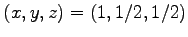 $ (x,y,z)=(1,1/2,1/2)$