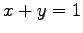 $\displaystyle x+y=1$