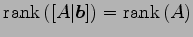 $\displaystyle \mathrm{rank}\,([A\vert\vec{b}])=\mathrm{rank}\,(A)$