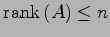 $ \mathrm{rank}\,(A)\leq n$