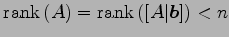 $ \mathrm{rank}\,(A)=\mathrm{rank}\,([A\vert\vec{b}])<n$