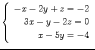 $ \left\{\begin{array}{r}
-x-2y+z=-2 \\
3x-y-2z=0 \\
x-5y=-4
\end{array}\right. $