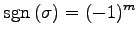 $\displaystyle \mathrm{sgn}\,(\sigma)=(-1)^{m}$