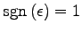 $\displaystyle \mathrm{sgn}\,(\epsilon)=1$