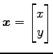 $ \vec{x}=\begin{bmatrix}x \\ y \end{bmatrix}$