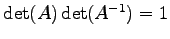 $ \det(A)\det(A^{-1})=1$