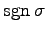 $ \mathrm{sgn}\,\sigma$