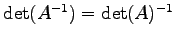 $ \det(A^{-1})=\det(A)^{-1}$