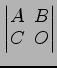 $ \begin{vmatrix}
A\! & \!B \\ [-0.5ex] C\! & \!O
\end{vmatrix}$