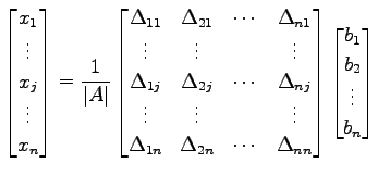 $\displaystyle \begin{bmatrix}x_{1} \\ \vdots \\ x_{j} \\ \vdots \\ x_{n} \end{b...
...n} \end{bmatrix} \begin{bmatrix}b_{1} \\ b_{2} \\ \vdots \\ b_{n} \end{bmatrix}$