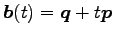 $ \vec{b}(t)=\vec{q}+t\vec{p}$