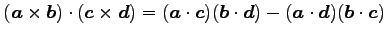 $\displaystyle (\vec{a}\times\vec{b})\cdot(\vec{c}\times\vec{d})= (\vec{a}\cdot\vec{c})(\vec{b}\cdot\vec{d})- (\vec{a}\cdot\vec{d})(\vec{b}\cdot\vec{c})$