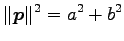 $\displaystyle \Vert\vec{p}\Vert^2=a^2+b^2$