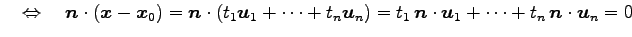 $\displaystyle \quad\Leftrightarrow\quad \vec{n}\cdot(\vec{x}-\vec{x}_0)= \vec{n...
...s+t_n\vec{u}_n)= t_1\,\vec{n}\cdot\vec{u}_1+\cdots+t_n\,\vec{n}\cdot\vec{u}_n=0$