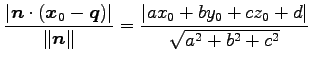 $\displaystyle \frac{\vert\vec{n}\cdot(\vec{x}_{0}-\vec{q})\vert}{\Vert\vec{n}\Vert}= \frac{\vert ax_{0}+by_{0}+cz_{0}+d\vert}{\sqrt{a^2+b^2+c^2}}$