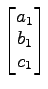 $ \begin{bmatrix}{a_1}\\ [-.5ex]{b_1}\\ [-.5ex]{c_1}\end{bmatrix}$