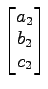 $ \begin{bmatrix}{a_2}\\ [-.5ex]{b_2}\\ [-.5ex]{c_2}\end{bmatrix}$