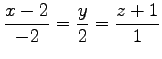 $ \displaystyle{\frac{x-2}{-2}=\frac{y}{2}=\frac{z+1}{1}}$