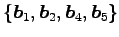 $ \{\vec{b}_1,\vec{b}_2,\vec{b}_4,\vec{b}_5\}$