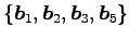 $ \{\vec{b}_1,\vec{b}_2,\vec{b}_3,\vec{b}_5\}$