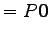 $\displaystyle =P\vec{0}$