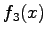 $\displaystyle f_3(x)$