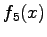 $\displaystyle f_5(x)$