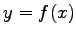 $\displaystyle y=f(x)$