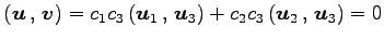 $\displaystyle \left({\vec{u}}\,,\,{\vec{v}}\right)= c_1c_3\left({\vec{u}_1}\,,\,{\vec{u}_3}\right)+ c_2c_3\left({\vec{u}_2}\,,\,{\vec{u}_3}\right)=0$