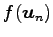 $\displaystyle f(\vec{u}_n)$