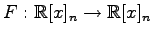 $ F:\mathbb{R}[x]_n\to\mathbb{R}[x]_n$