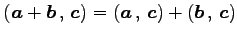 $ \left({\vec{a}+\vec{b}}\,,\,{\vec{c}}\right)=
\left({\vec{a}}\,,\,{\vec{c}}\right)+\left({\vec{b}}\,,\,{\vec{c}}\right)$