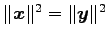 $ \Vert\vec{x}\Vert^2=\Vert\vec{y}\Vert^2$