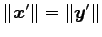 $ \Vert\vec{x}'\Vert=\Vert\vec{y}'\Vert$