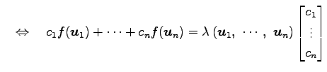 $\displaystyle \quad\Leftrightarrow\quad c_1f(\vec{u}_1)+\cdots+c_nf(\vec{u}_n) ...
..., \cdots,\,\, \vec{u}_n\right)\begin{bmatrix}c_1 \\ \vdots \\ c_n \end{bmatrix}$