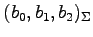 $ (b_0,b_1,b_2)_{\Sigma}$