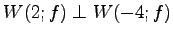 $ W(2;f)\perp W(-4;f)$