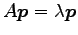 $ A\vec{p}=\lambda\vec{p}$