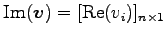 $ \mathrm{Im}(\vec{v})=[\mathrm{Re}(v_i)]_{n\times 1}$