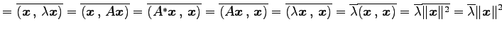 $\displaystyle = \overline{\left({\vec{x}}\,,\,{\lambda\vec{x}}\right)}= \overli...
...e{\lambda}\overline{\Vert\vec{x}\Vert^2}= \overline{\lambda}\Vert\vec{x}\Vert^2$