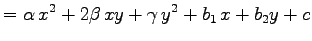 $\displaystyle = \alpha\,x^2+2\beta\,xy+\gamma\,y^2+ b_1\,x+b_2y+c$