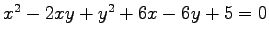 $ x^2-2xy+y^2+6x-6y+5=0$