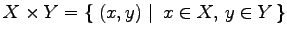 $\displaystyle X\times Y= \left\{\left.\,{(x,y)}\,\,\right\vert\,\,{x\in X,\,y\in Y}\,\right\}$