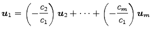 $\displaystyle \vec{u}_1= \left(-\frac{c_2}{c_1}\right)\vec{u}_2+ \cdots+ \left(-\frac{c_m}{c_1}\right)\vec{u}_m$